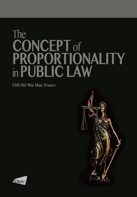 The Concept of Proportionality in Public Law