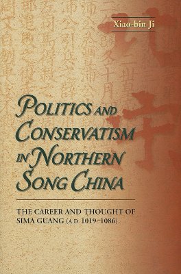 Politics and Conservatism in Northern Song China