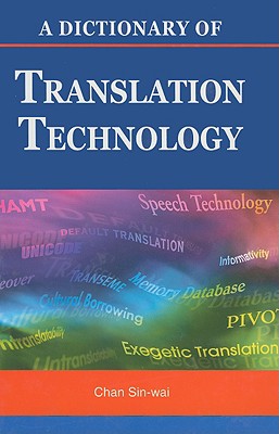 Dictionary of Translation and Translation Technology