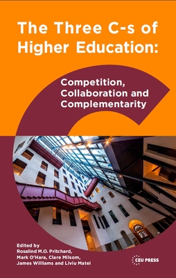 The Three Cs of Higher Education – Competition, Collaboration and Complementarity