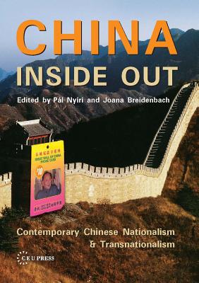 China Inside Out – Contemporary Chinese Nationalism and Transnationalism