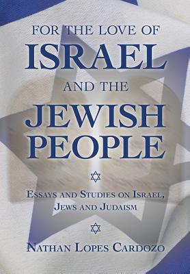 For the Love of Israel and the Jewish People