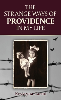 The Strange Ways of Providence In My Life