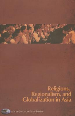 Religions, Regionalism and Globalization in Asia