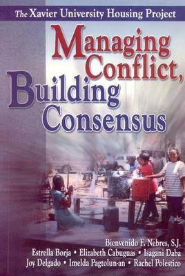 Managing Conflict, Building Consensus