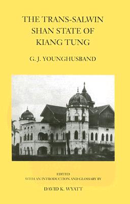 The Trans-Salwin Shan State of Kiang Tung