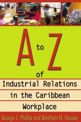 A to Z of Industrial Relations in the Caribbean Workplace