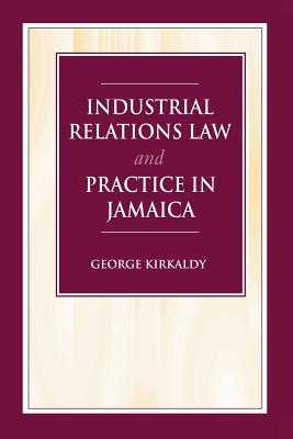 Industrial Relations Law & Practice in Jamaica