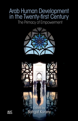 Arab Human Development in the Twenty-first Century