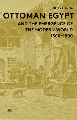 Ottoman Egypt and the Emergence of the Modern World