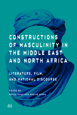 Constructions of Masculinity in the Middle East and North Africa