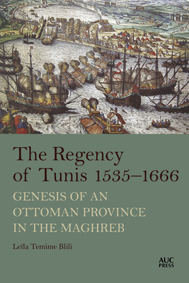 The Regency of Tunis, 1535-1666