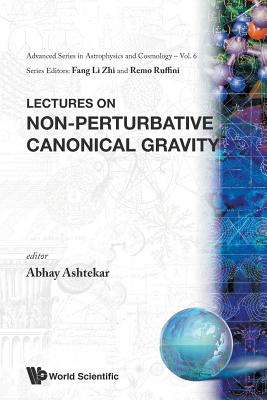 Lectures On Non-perturbative Canonical Gravity