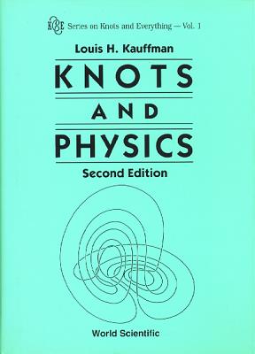 Knots and Physics (2nd Edition) (V1)