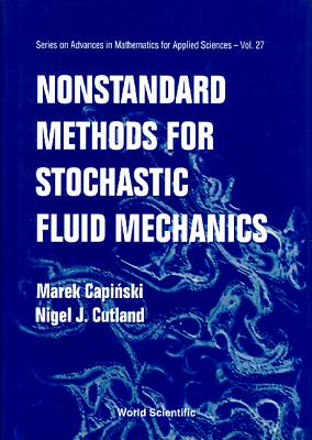 Nonstandard Methods For Stochastic Fluid Mechanics