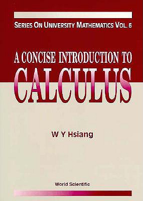 Concise Introduction To Calculus, A