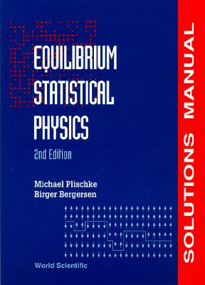 Equilibrium Statistical Physics (2nd Edition) - Solutions Manual