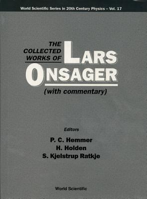 Collected Works Of Lars Onsager, The (With Commentary)