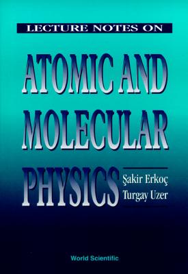 Lecture Notes On Atomic And Molecular Physics