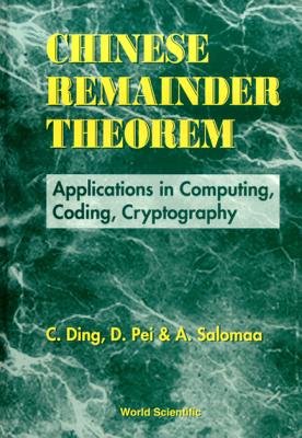 Chinese Remainder Theorem: Applications In Computing, Coding, Cryptography