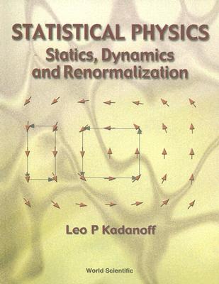 Statistical Physics: Statics, Dynamics And Renormalization