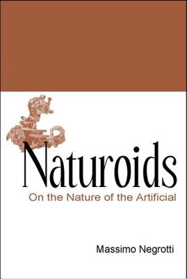 Naturoids: On The Nature Of The Artificial