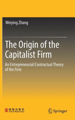 The Origin of the Capitalist Firm