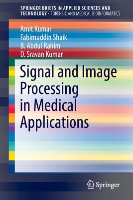 Signal and Image Processing in Medical Applications