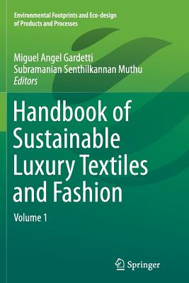 Handbook of Sustainable Luxury Textiles and Fashion
