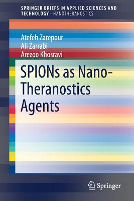 SPIONs as Nano-Theranostics Agents