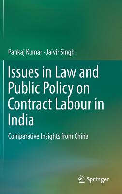 Issues in Law and Public Policy on Contract Labour in India