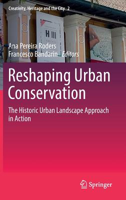 Reshaping Urban Conservation