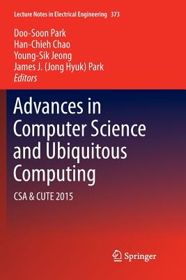 Advances in Computer Science and Ubiquitous Computing
