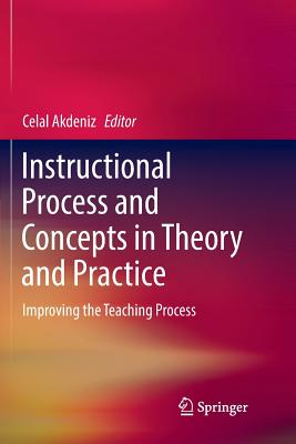 Instructional Process and Concepts in Theory and Practice