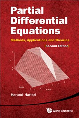 Partial Differential Equations: Methods, Applications And Theories (2nd Edition)