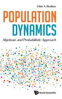 Population Dynamics: Algebraic And Probabilistic Approach