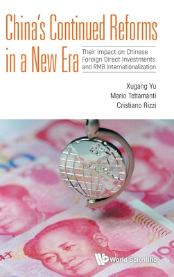 China's Continued Reforms In A New Era: Their Impact On Chinese Foreign Direct Investments And Rmb Internationalization