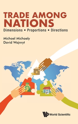 Trade Among Nations: Dimensions; Proportions; Directions