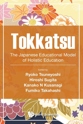 Tokkatsu: The Japanese Educational Model Of Holistic Education