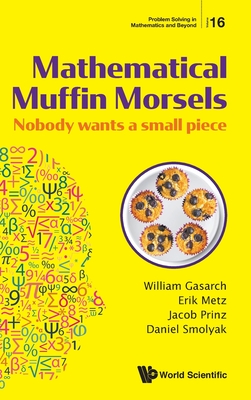 Mathematical Muffin Morsels: Nobody Wants A Small Piece