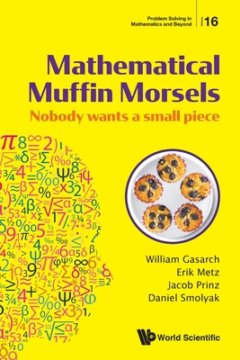 Mathematical Muffin Morsels: Nobody Wants A Small Piece