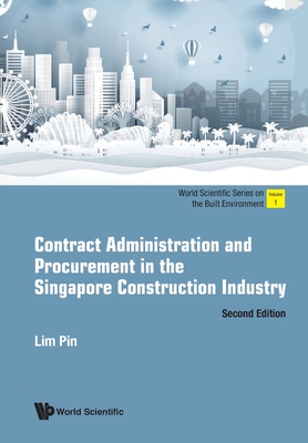 Contract Administration And Procurement In The Singapore Construction Industry