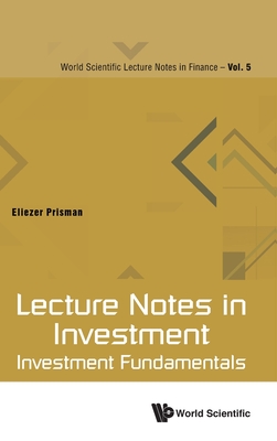 Lecture Notes In Investment: Investment Fundamentals