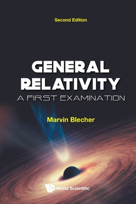 General Relativity: A First Examination