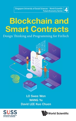 Blockchain And Smart Contracts: Design Thinking And Programming For Fintech