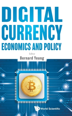 Digital Currency Economics And Policy