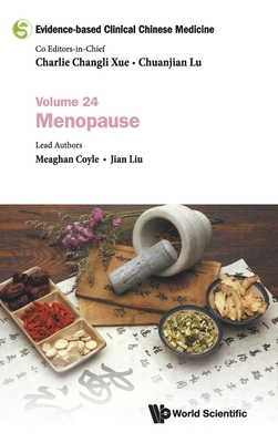 Evidence-based Clinical Chinese Medicine - Volume 24: Menopause