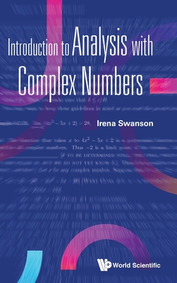 Introduction To Analysis With Complex Numbers