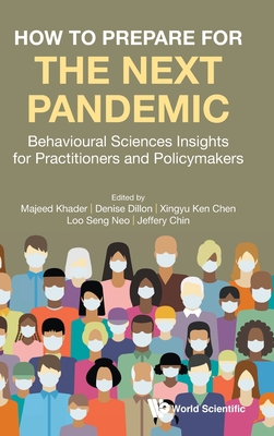 How To Prepare For The Next Pandemic: Behavioural Sciences Insights For Practitioners And Policymakers