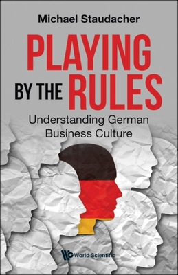 Playing By The Rules: Understanding German Business Culture